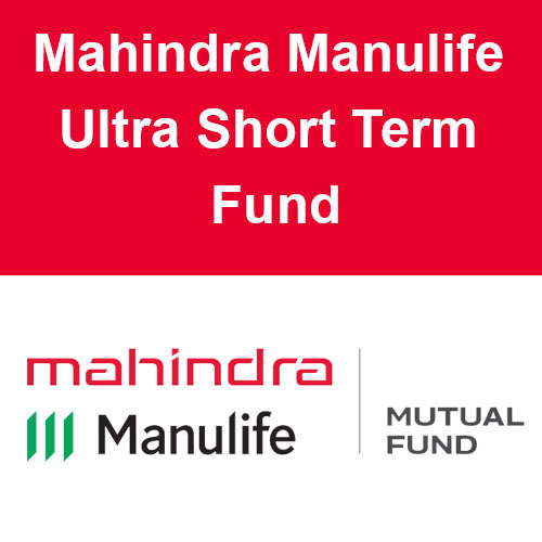Mahindra Manulife Ultra Short Term Fund mahindra-manulife-ultra-short-term-fund